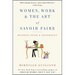 Women, Work & the Art of Savoir Faire: Business Sense & Sensibility