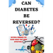 Can Diabetes Be Reversed?: Natural home remedies for blood sugar that work effectively