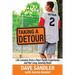 Taking a Detour: Life Lessons from a Near-Death Experience and the Long Journey Back