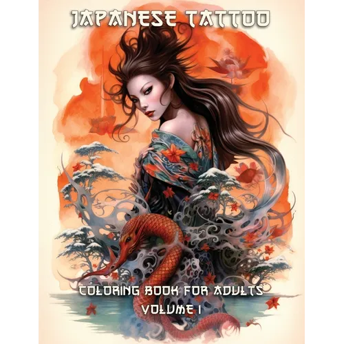 Japanese Tattoo Coloring Book for Adults: Volume 1