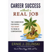 Career Success Without a Real Job: The Career Book for People Too Smart to Work in Corporations