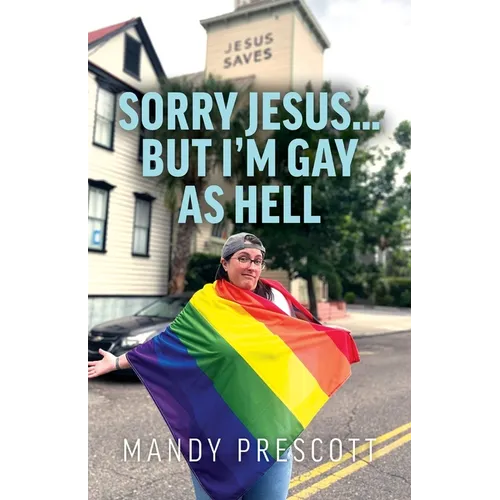 Sorry Jesus... but I'm Gay as Hell