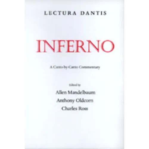 Lectura Dantis, Inferno: A Canto-By-Canto Commentary