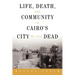 Life, Death, and Community in Cairo's City of the Dead