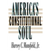 America's Constitutional Soul
