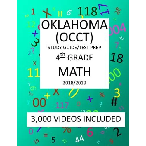 4th Grade OKLAHOMA OCCT, 2019 MATH, Test Prep: : 4th Grade OKLAHOMA CORE CURRICULUM TEST 2019 MATH Test Prep/Study Guide