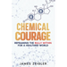 Chemical Courage: Reframing the bully within for a healthier world