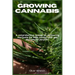 Growing Cannabis: A comprehensive manual on cultivating marijuana for both recreational and therapeutic purposes