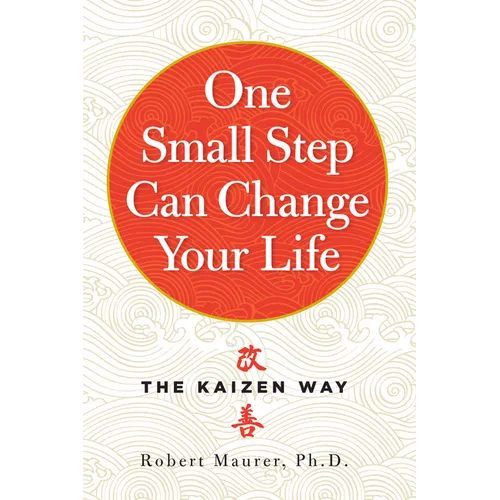 One Small Step Can Change Your Life: The Kaizen Way
