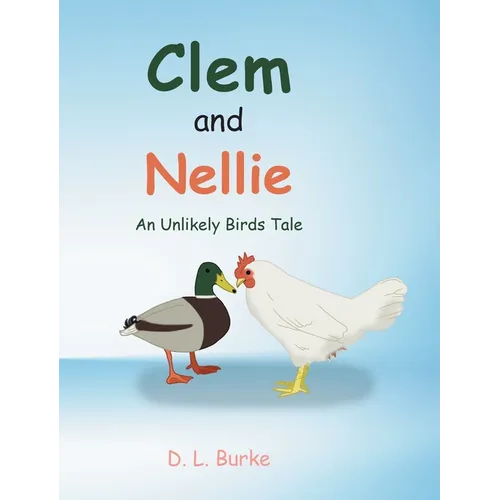 Clem and Nellie: An Unlikely Birds Tale