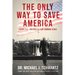 The Only Way to Save America