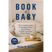 Book and Baby, The Complete Guide to Managing Chaos and Becoming A Wildly Successful Writer-Parent