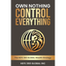 Own Nothing Control Everything