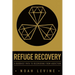 Refuge Recovery: A Buddhist Path to Recovering from Addiction