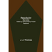 Froudacity; West Indian Fables by James Anthony Froude Explained