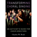 Transforming Choral Singing: An Activist's Guide for Choir Directors