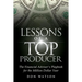 Lessons of a Top Producer: The Financial Advisor's Playbook for the Million Dollar Year