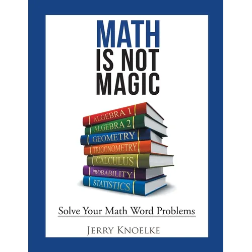 Math Is Not Magic: Solve Your Math Word Problems