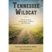 Tennessee Wildcat: On the Trail of Laura Ingalls Wilder's Mr. Edwards