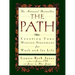 The Path: Creating Your Mission Statement for Work and for Life