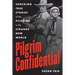 Pilgrim Confidential: Shocking True Stories of the Pilgrims in the Strange New World