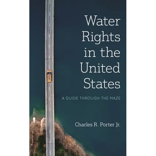 Water Rights in the United States: A Guide Through the Maze