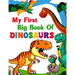My First Big Book Of Dinosaurs: 50 adorable and creative dinosaur design for Boys, Girls, Toddlers, Preschoolers, Kids Ages 4-8 3-8, 6-8