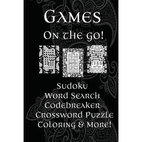 Games On The Go!: Sudoku, Word Search, Codebreaker, Crossword Puzzle, Coloring & More!