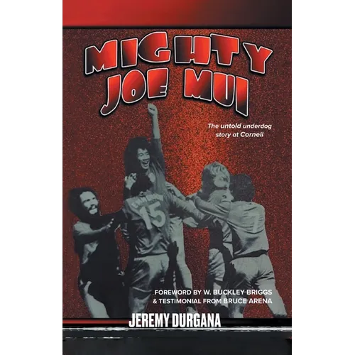 Mighty Joe Mui: The Untold Underdog Story at Cornell