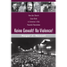 Keine Gewalt! No Violence!: How the Church Gave Birth to Germany's Only Peaceful Revolution