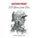 Eastern Front - 500 Letters from War