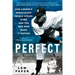 Perfect: Don Larsen's Miraculous World Series Game and the Men Who Made it Happen
