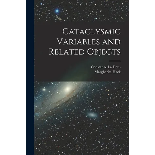 Cataclysmic Variables and Related Objects