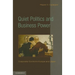 Quiet Politics and Business Power: Corporate Control in Europe and Japan