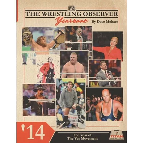 The Wrestling Observer Yearbook '14: The Year of The Yes Movement