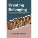 Creating Belonging: A practical guide to accelerate belonging in organizations and communities