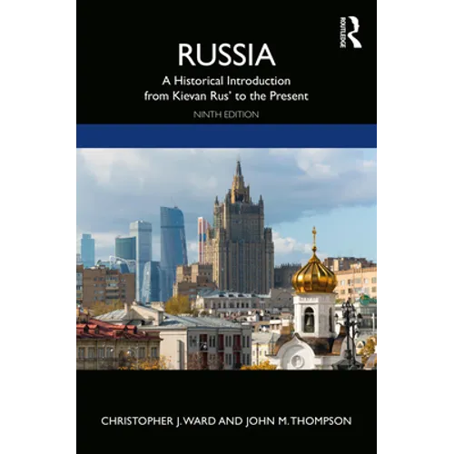Russia: A Historical Introduction from Kievan Rus' to the Present