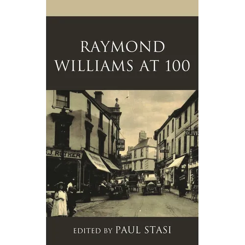 Raymond Williams at 100