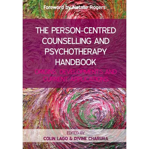 The Person Centred Counselling and Psychotherapy Handbook