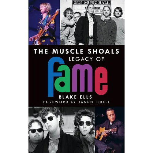 The Muscle Shoals Legacy of Fame
