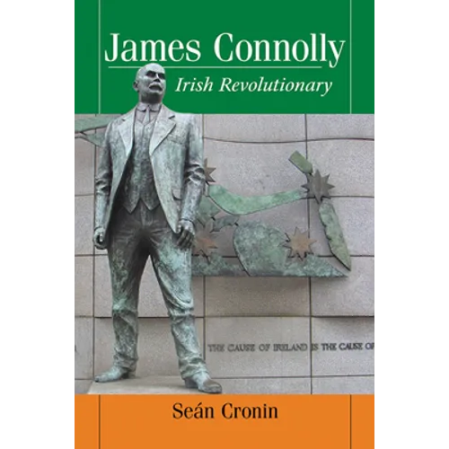 James Connolly: Irish Revolutionary