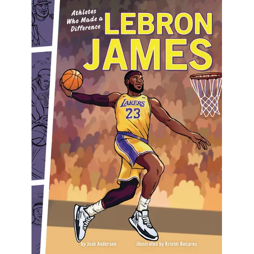 Lebron James: Athletes Who Made a Difference