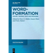 Word-Formation - History, Theories, Units and Processes