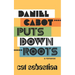 Daniel Cabot Puts Down Roots