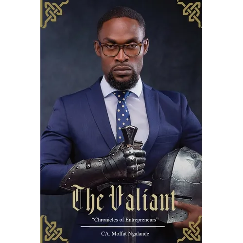 The Valiant: Chronicles of Entrepreneurs