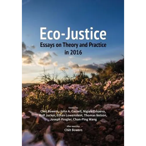 Eco-Justice: Essays on Theory and Practice in 2016