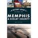 History Lover's Guide to Memphis & Shelby County