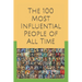 The 100 Most Influential People of All Time