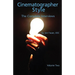 Cinematographer Style- The Complete Interviews, Vol. II