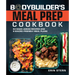 The Bodybuilder's Meal Prep Cookbook: 64 Make-Ahead Recipes and 8 Macro-Friendly Meal Plans